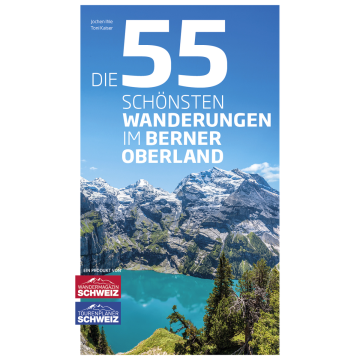 Die 55 schönsten Wanderungen im Berner Oberland / Rothus