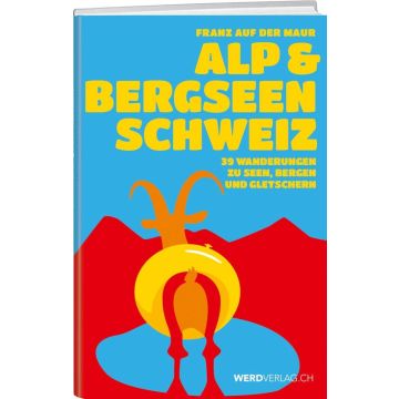 Wanderführer Alp- und Bergseen Schweiz / Weber