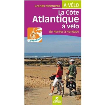 Veloführer La Côte Atlantique à vélo - de Nantes à Hendaye / Chamina