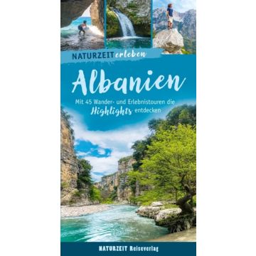 Reiseführer Albanien erleben / Naturzeit