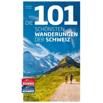 Die 101 schönsten Wanderungen der Schweiz / Rothus