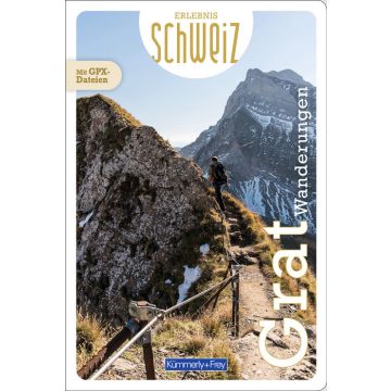 Gratwanderungen - Erlebnis Schweiz / Kümmerly & Frey