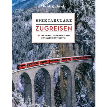 Legendäre Zugreisen / Lonely Planet