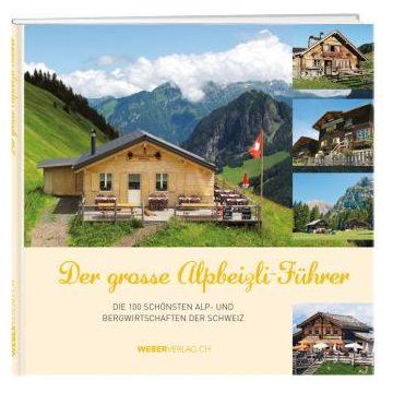 Der grosse Alpbeizli-Führer / Weber