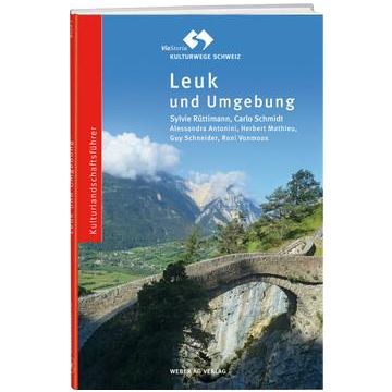 Kulturlandschaftsführer Leuk und Umgebung / Weber