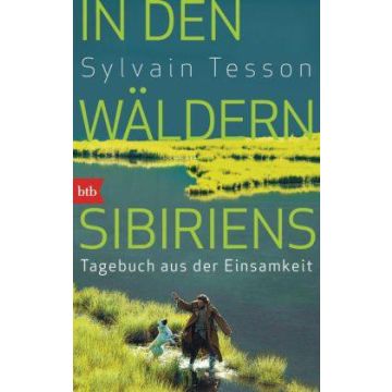 In den Wäldern Sibiriens / Tesson