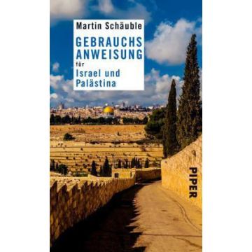 Gebrauchsanweisung für Israel und Palästina / Piper