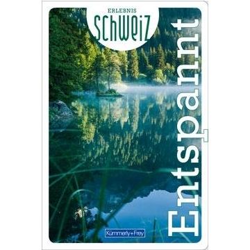 Reiseführer Entspannt - Erlebnis Schweiz / Kümmerly & Frey
