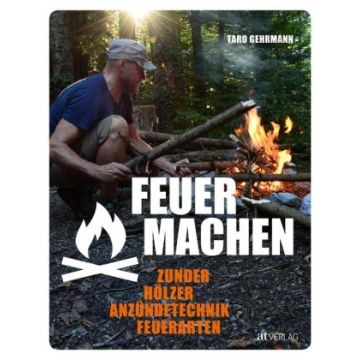 Feuer machen / AT Verlag