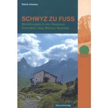 Wanderführer Schwyz zu Fuss / Rotpunkt