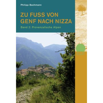 Wanderführer Zu Fuss von Genf nach Nizza (Süden) / Rotpunkt