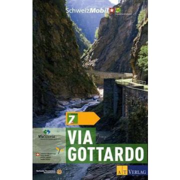 Via Gottardo - Wanderland Schweiz 7 / AT Verlag