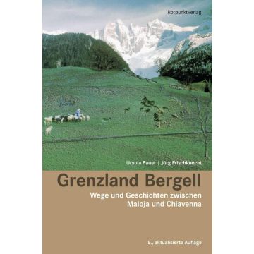 Wanderführer Grenzland Bergell / Rotpunkt