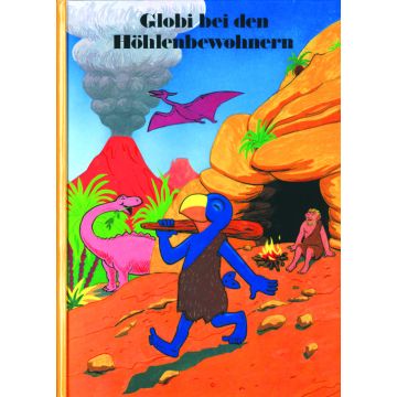 Globi bei den Höhlenbewohnern
