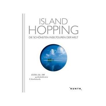 Island Hopping - Die schönsten Inseltouren der Welt / Kunth