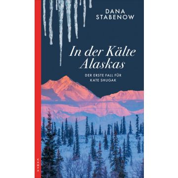 In der Kälte Alaskas / Stabenow Kampa