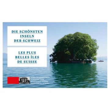 Les plus belles îles de Suisse / Patrimoine suisse