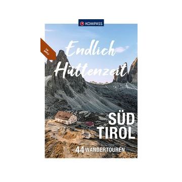 Wanderführer Endlich Hüttenzeit Südtirol / Kompass
