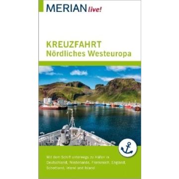 Reiseführer Kreuzfahrt Nördliches Westeuropa / Merian Live