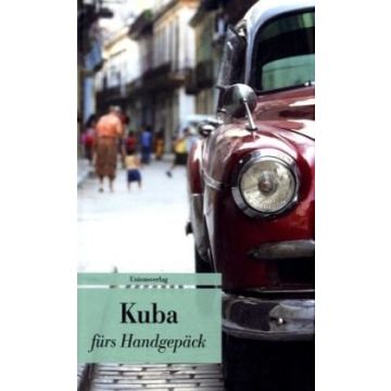 Kuba fürs Handgepäck / Unionsverlag