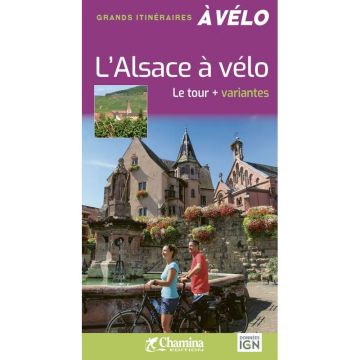 Guide de vélo L'Alsace à vélo / Chamina
