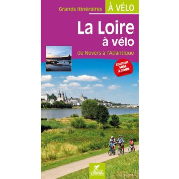 Guide de vélo La Loire à vélo - de Nevers a l'Atlantique / Chamina