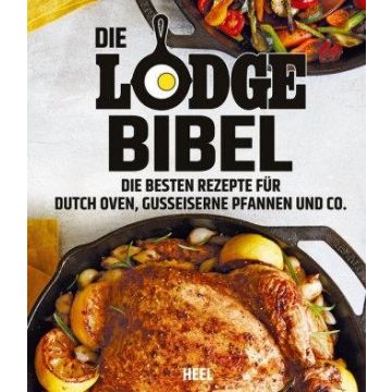 Kochbuch Die Lodge Bibel  / Heel