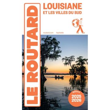 Reiseführer Louisiane & les villes du Sud Guide du Routard 2025/26 / Hachette