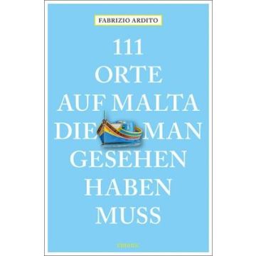 Reiseführer 111 Orte auf Malta die man gesehen haben muss / Emons