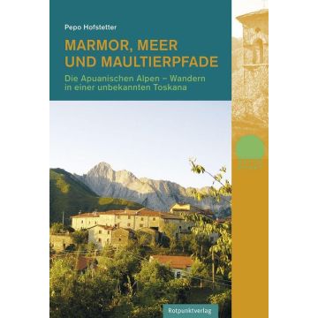 Wanderführer Marmor Meer & Maultierpfade - Apuanische Alpen / Rotpunkt