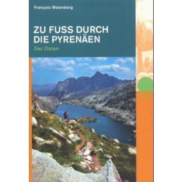 Wanderführer Zu Fuss durch die Pyrenäen der Osten / Rotpunkt