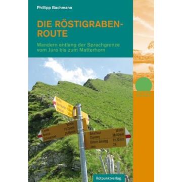 Wanderführer Die Röstigrabenroute / Rotpunkt