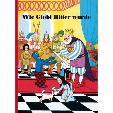 Wie Globi Ritter wurde