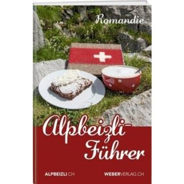Restaurantführer Alpbeizli-Führer Romandie / Weber