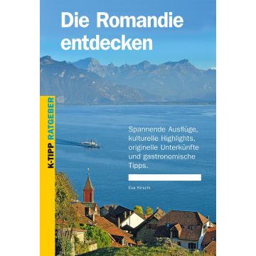 Die Romandie entdecken / K-Tipp