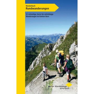 Wanderführer Rundwanderungen / Berner Wanderwege