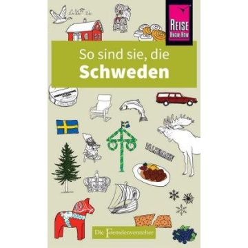 So sind sie, die Schweden - die Fremdenversteher