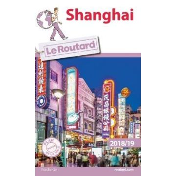 Reiseführer Shanghai Guide du Routard 2018/2019 / Hachette