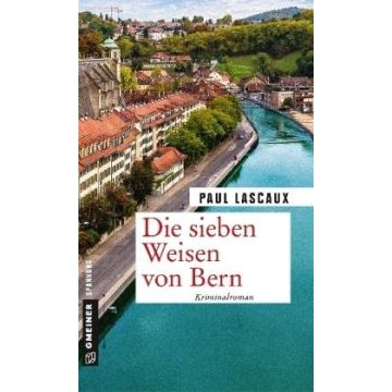 Die sieben Weisen von Bern / Lascaux Gmeiner 