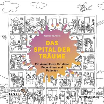 Ausmalbuch Das Spital der Träume / Vatter & Vatter