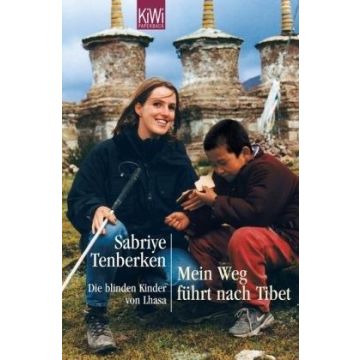 Mein Weg führt nach Tibet / Tenberken