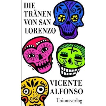 Die Tränen von San Lorenzo / Alfonso Unionsverlag