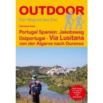Wanderführer Portugal Spanien Jakobsweg Ostportugal Via Lusitana / Stein Outdoor