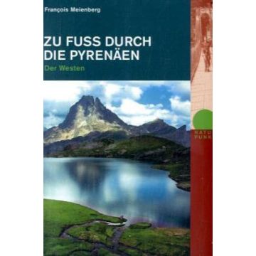 Wanderführer Zu Fuss durch die Pyrenäen Der Westen / Rotpunkt