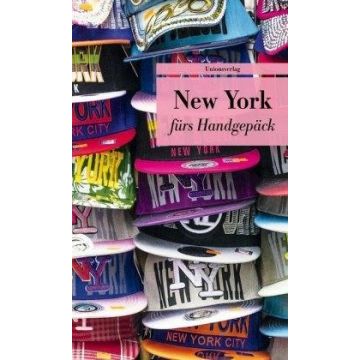 New York fürs Handgepäck / Unionsverlag