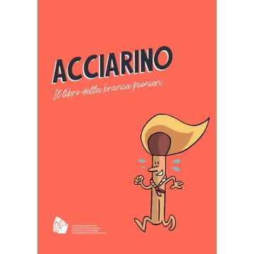 Acciarino – il libro della branca pionieri