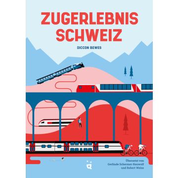 Reiseführer Zugerlebnis Schweiz / Helvetiq