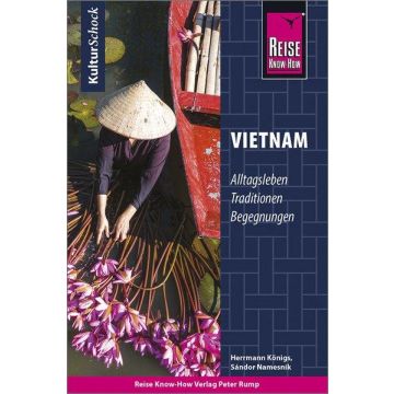 Kulturschock Vietnam / Reise Know-How