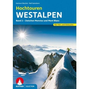 Bergführer Hochtouren Westalpen Band 2 / Rother