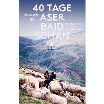40 Tage Aserbaidschan / John Dumont